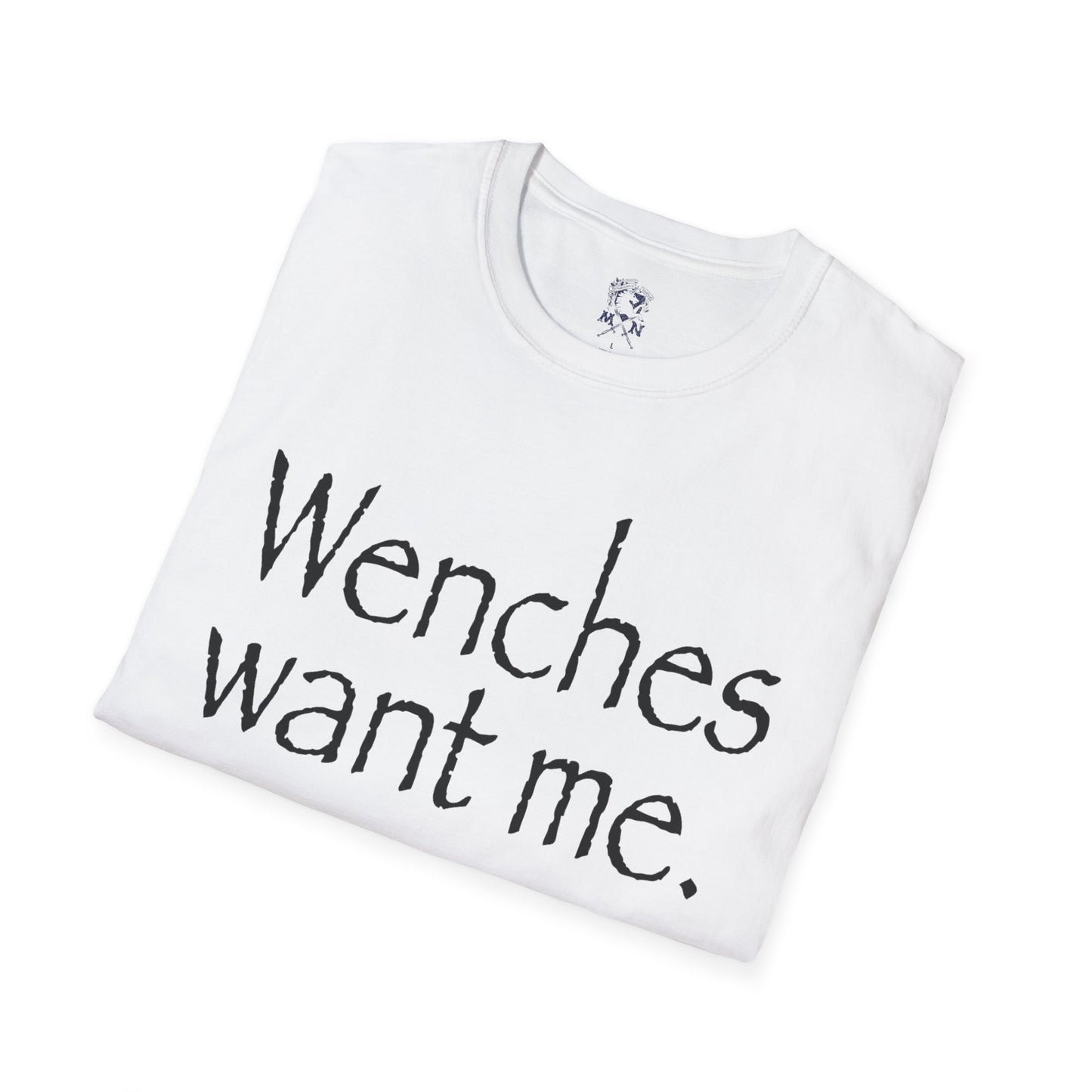 Wenches Want Me - T-shirt