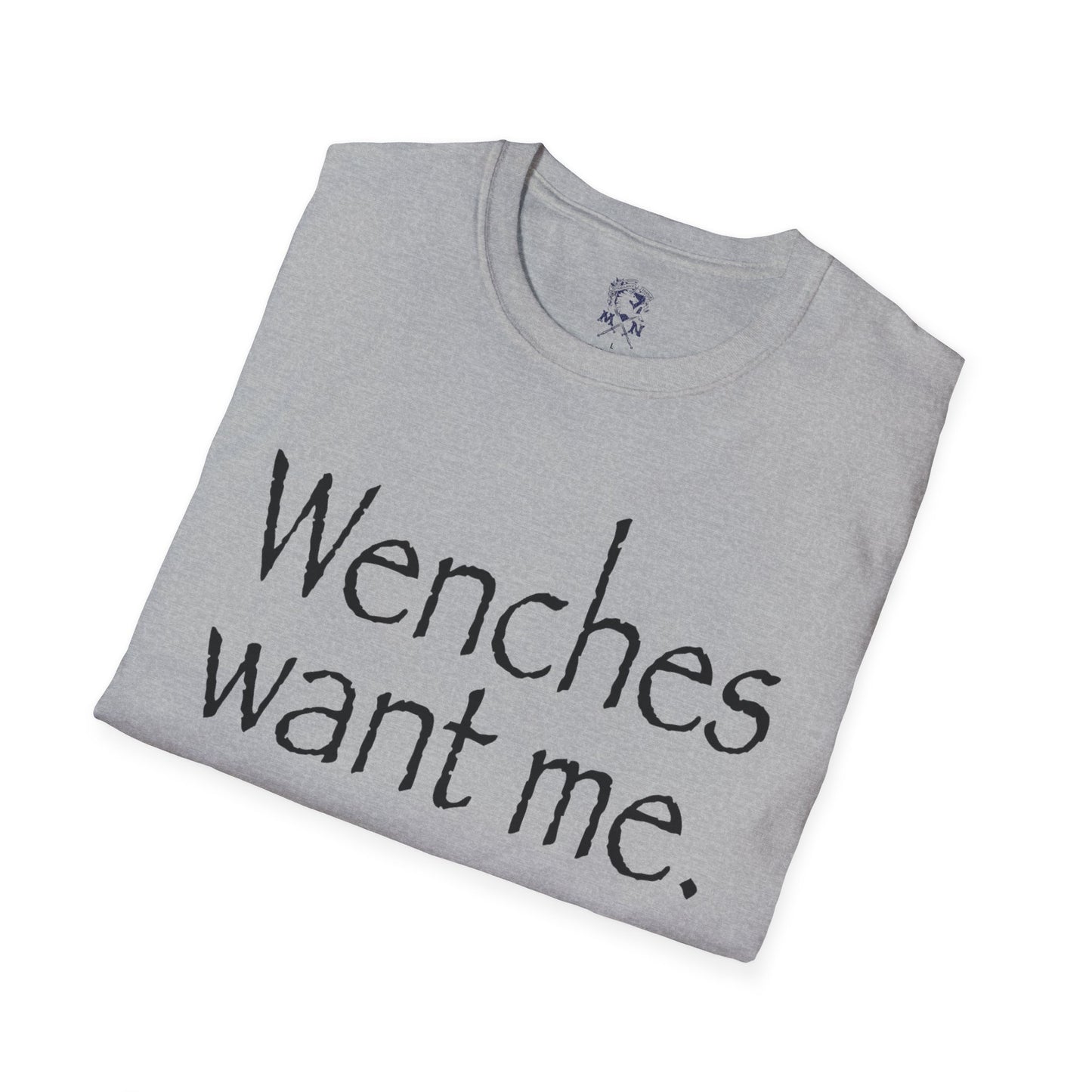 Wenches Want Me - T-shirt
